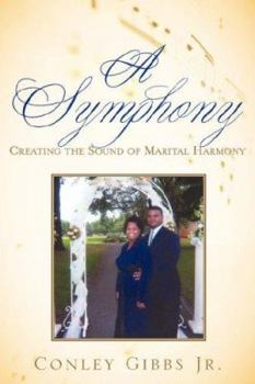Paperback A Symphony: Creating the Sound of Marital Harmony Book