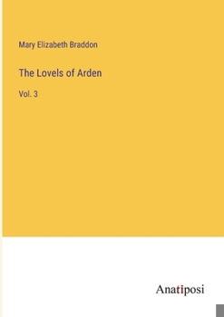 The Lovels of Arden: Vol. 3