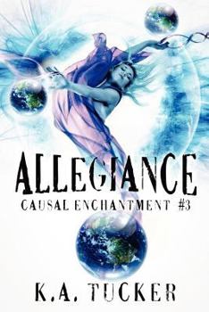 Allegiance - Book #3 of the Causal Enchantment