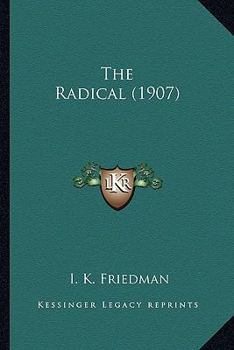 Paperback The Radical (1907) Book