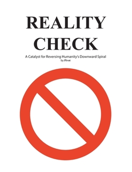 Paperback Reality Check: A Catalyst for Reversing Humanity's Downward Spiral Book