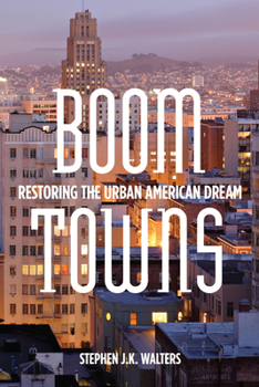 Hardcover Boom Towns: Restoring the Urban American Dream Book