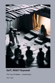 Paperback GeT_RiGhT Exposed: The True CS Master - Unauthorized Book
