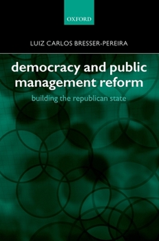 Hardcover Democracy and Public Management Reform: Building the Republican State Book