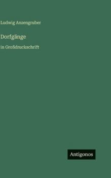Dorfgänge: in Großdruckschrift (German Edition)