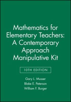 Misc. Supplies Mathematics for Elementary Teachers: A Contemporary Approach 10e Manipulative Kit Book