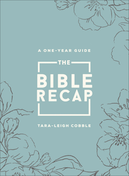 Imitation Leather The Bible Recap: A One-Year Guide to Reading and Understanding the Entire Bible, Deluxe Edition - Sage Floral Imitation Leather Book