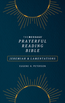 Paperback The Message Prayerful Reading Bible: Jeremiah & Lamentations (Softcover, Blue) Book
