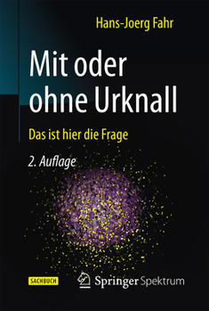 Hardcover Mit Oder Ohne Urknall: Das Ist Hier Die Frage [German] Book