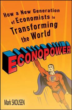 Hardcover Econopower: How a New Generation of Economists Is Transforming the World Book