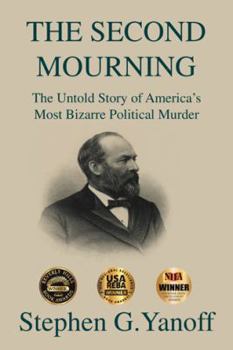 Paperback The Second Mourning: The Untold Story of America's Most Bizarre Political Murder Book