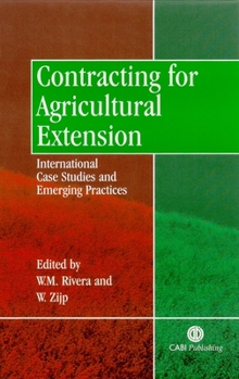 Hardcover Contracting for Agricultural Extension: International Case Studies and Emerging Practices Book