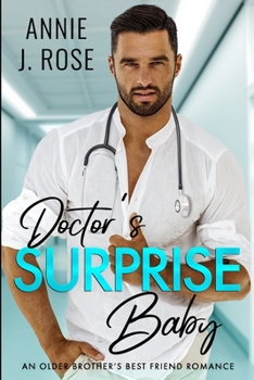 Paperback Doctor's Surprise Baby: An Older Brother's Best Friend Romance Book