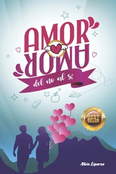 Paperback Amor Amor: Del no al sí [Spanish] Book