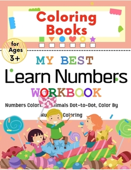 Paperback My Best Coloring Numbers Book: Numbers Coloring Book For Kids, Dot To Dot Animals, Color By Number Workbook, Learn Numbers Fun And Easy With Numbers, Book