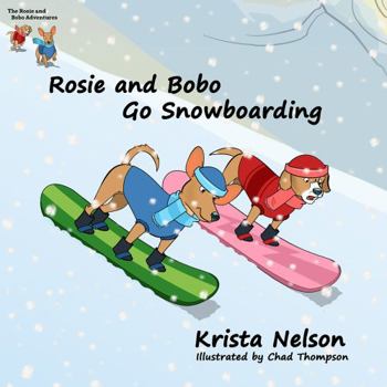 Paperback Rosie and Bobo Go Snowboarding Book