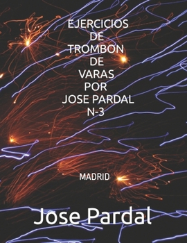 Paperback Ejercicios de Trombon de Varas Por Jose Pardal N-3: Madrid [Spanish] Book