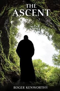Paperback The Ascent: (one Soul's Pathway to Spiritual Enlightenment) Book
