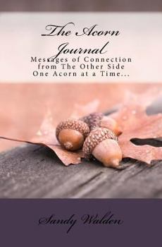 Paperback The Acorn Journal: Messages of Connection from the Other Side Book
