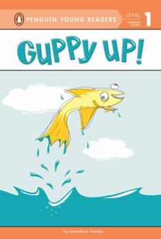 Hardcover Guppy Up! (Penguin Young Readers, Level 1) Book