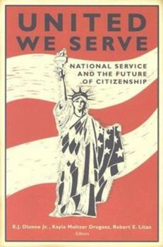 Paperback United We Serve: National Service and the Future of Citizenship Book