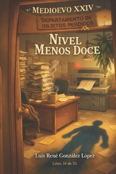 NIVEL MENOS DOCE (MEDIOEVO ESPAÑOL) (Spanish Edition)