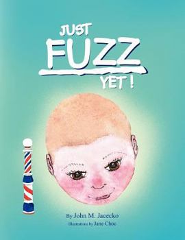 Paperback Just Fuzz Yet! Book