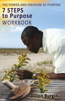 Paperback The Power & Freedom of Purpose Workbook: A Thirty-four Day Guide Book