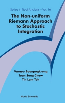Hardcover The Non-Uniform Riemann Approach to Stochastic Integration Book