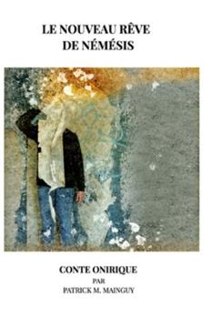 Paperback Le nouveau rêve de Némésis: Conte Onirique [French] Book