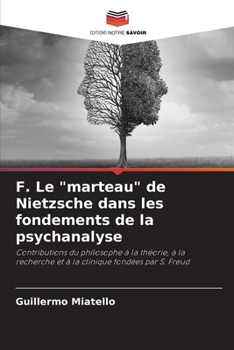 Paperback F. Le "marteau" de Nietzsche dans les fondements de la psychanalyse [French] Book
