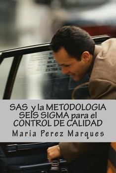 Paperback SAS Y La Metodologia Seis SIGMA Para El Control de Calidad [Spanish] Book