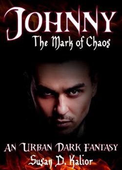 Paperback Johnny, the Mark of Chaos: An Urban Dark Fantasy (Tazmark Dark Fantasy/Horror Series) Book