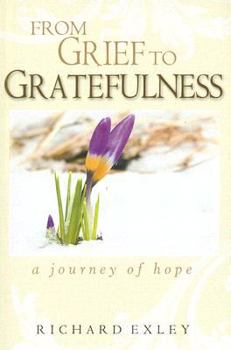 Paperback From Grief to Gratefulness: A Journey of Hope Book