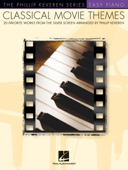 Paperback Classical Movie Themes: Arr. Phillip Keveren the Phillip Keveren Series Easy Piano Book