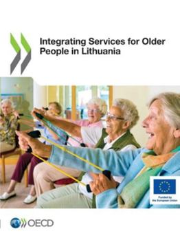 Paperback Integrating Services for Older People in Lithuania Book