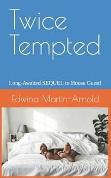 Paperback Twice Tempted: Long Awaited SEQUEL to House Guest! Book