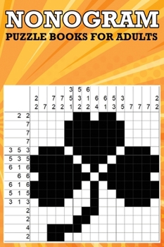 Nonogram Puzzle Books for Adults: Japanese Crossword, Nonogram Puzzles, Hanjie Picross Griddlers Puzzles Book with Solutions