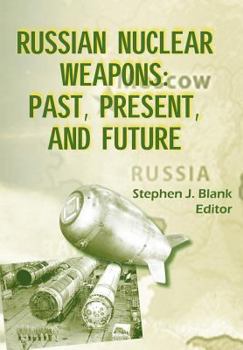 Paperback Russian Nuclear Weaposn: Past, Present and Future Book