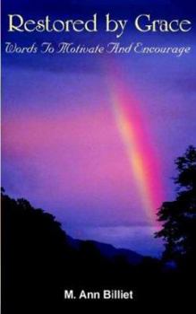 Paperback Restored by Grace: Words To Motivate And Encourage Book