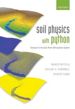 Paperback Soil Physics with Python: Transport in the Soil-Plant-Atmosphere System Book