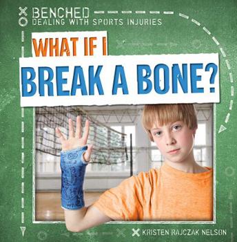 Paperback What If I Break a Bone? Book