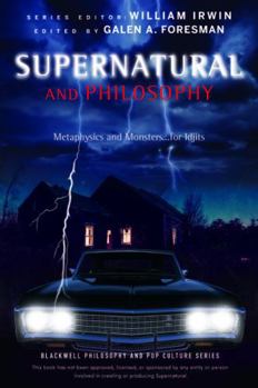 Paperback Supernatural and Philosophy: Metaphysics and Monsters ... for Idjits Book