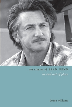 Paperback The Cinema of Sean Penn: In and Out of Place Book