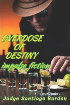 Paperback Overdose of Destiny: Impulse Fiction Book