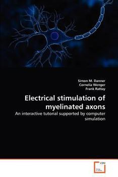 Paperback Electrical stimulation of myelinated axons Book