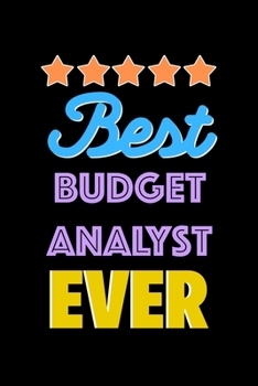 Paperback Best Budget Analyst Evers Notebook - Budget Analyst Funny Gift: Lined Notebook / Journal Gift, 120 Pages, 6x9, Soft Cover, Matte Finish Book