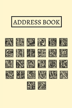 Paperback Address Book: Address Logbook Notebook/Journal In Alphabetic Order, Keep Track Of Addresses, Email, Phone, Birthdays and More, Alpha Book