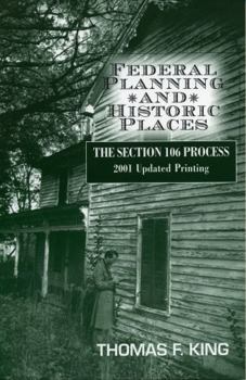 Hardcover Federal Planning and Historic Places: The Section 106 Process Book