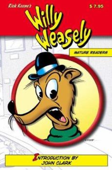 Paperback Rick Keene's Willy Weasely: Mature Readers Book